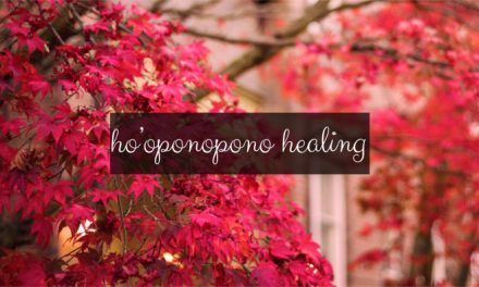 How Ho’oponopono Heals Our Inner and Outer World